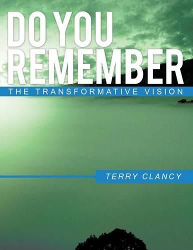 Cover image for Do You Remember: The Transformative Vision