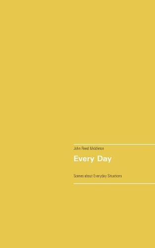 Every Day: A Collection of Scenes about Everyday Situations