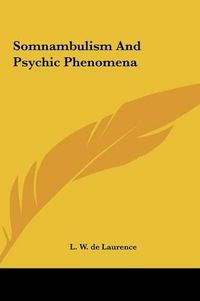 Cover image for Somnambulism and Psychic Phenomena