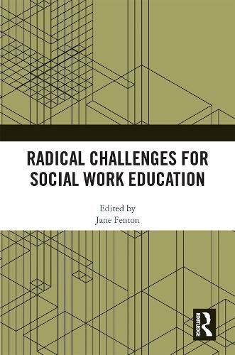 Radical Challenges for Social Work Education