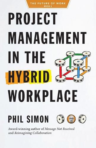 Cover image for Project Management in the Hybrid Workplace