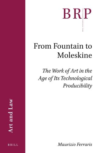 Cover image for From Fountain to Moleskine: The Work of Art in the Age of its Technological Producibility