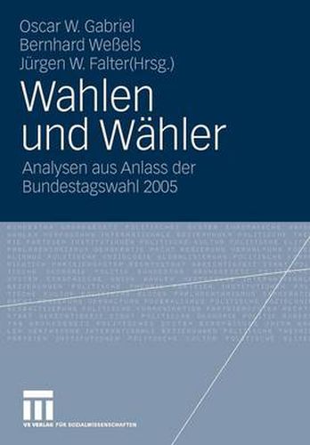 Cover image for Wahlen und Wahler: Analysen aus Anlass der Bundestagswahl 2005