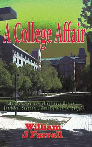 Cover image for A College Affair: Murder at Savan College near Boston: Intruder, Student, Administration,or Staff?