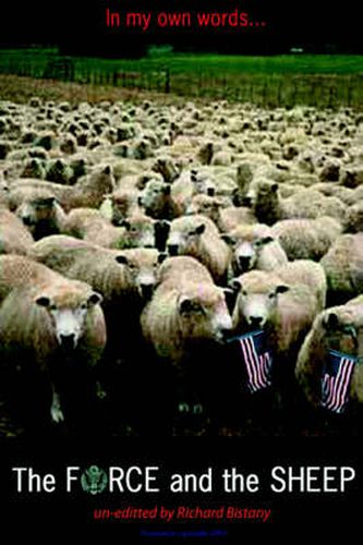 Cover image for In My Own Words...: THE FORCE and THE SHEEP