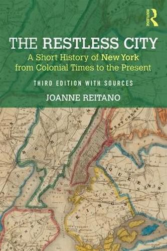 Cover image for The Restless City: A Short History of New York from Colonial Times to the Present