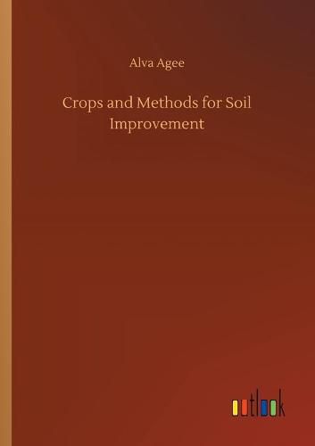 Cover image for Crops and Methods for Soil Improvement
