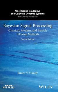 Cover image for Bayesian Signal Processing - Classical, Modern, and Particle Filtering Methods 2e