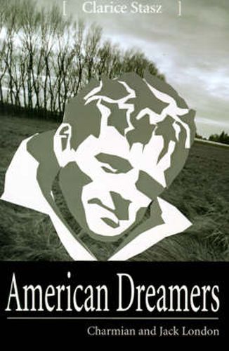 Cover image for American Dreamers: Charmian and Jack London