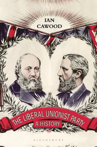 Cover image for The Liberal Unionist Party: A History