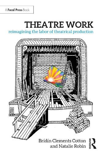 Cover image for Theatre Work: Reimagining the Labor of Theatrical Production