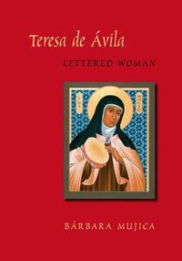 Cover image for Teresa De Avila, Lettered Woman