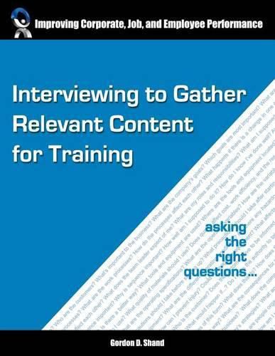 Cover image for Interviewing to Gather Relevant Content for Training: Asking the right questions