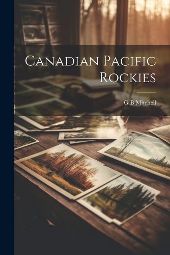 Cover image for Canadian Pacific Rockies