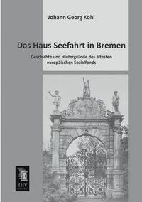 Cover image for Das Haus Seefahrt in Bremen