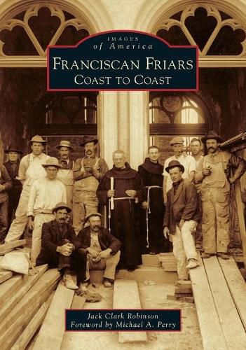 Franciscan Friars: Coast to Coast