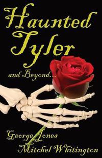 Cover image for Spirits of Tyler and Beyond...