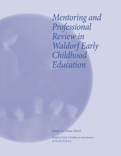 Cover image for Mentoring and Professional Review in Waldorf Early Childhood Education