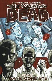 Cover image for The Walking Dead 1: Days Gone Bye