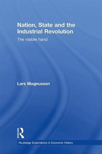 Cover image for Nation, State and the Industrial Revolution: The Visible Hand