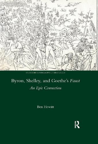 Cover image for Byron, Shelley, and Goethe's Faust: An Epic Connection