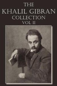 Cover image for The Khalil Gibran Collection Volume II