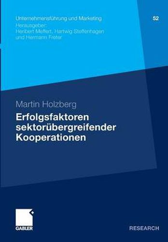 Cover image for Erfolgsfaktoren Sektorubergreifender Kooperationen: Ein Beitrag Zur Kooperationsforschung Unter Besonderer Berucksichtigung Von Stiftungen