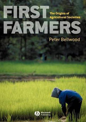 The First Farmers: The Origins of Agricultural Societies