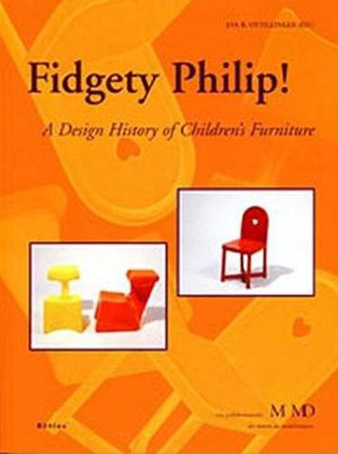 Cover image for Fidgety Philip!: A Design History of Children's Furniture