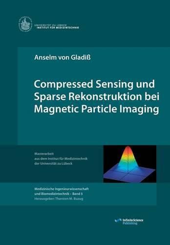 Cover image for Compressed Sensing und Sparse Rekonstruktion bei Magnetic Particle Imaging