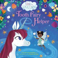 Cover image for Uni the Unicorn: Tooth Fairy Helper
