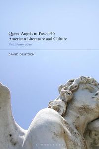 Cover image for Queer Angels in Post-1945 American Literature and Culture: Bad Beatitudes
