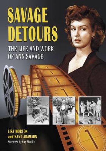 Savage Detours: The Life and Work of Ann Savage