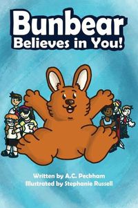 Cover image for Bunbear Believes in You!