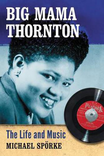 Cover image for Big Mama Thornton: The Life and Music