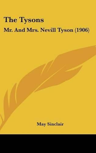 Cover image for The Tysons: Mr. and Mrs. Nevill Tyson (1906)