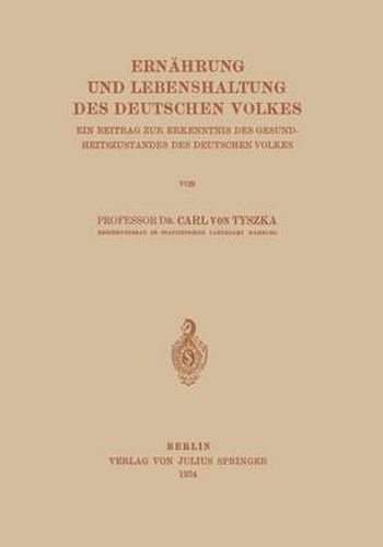 Cover image for Ernahrung Und Lebenshaltung Des Deutschen Volkes: Ein Beitrag Zur Erkenntnis Des Gesundheitszustandes Des Deutschen Volkes