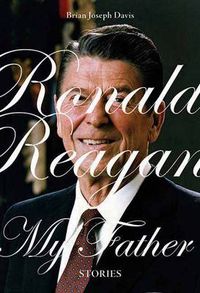 Cover image for Ronald Reagan, My Father