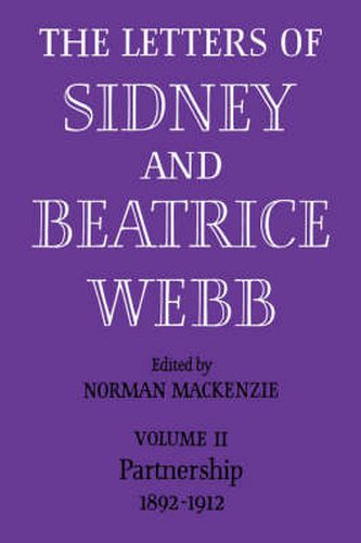 Cover image for The Letters of Sidney and Beatrice Webb: Volume 2, Partnership 1892-1912