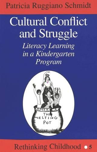 Cover image for Cultural Conflict and Struggle: Literacy Learning in a Kindergarten Program