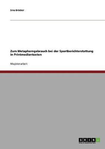 Cover image for Zum Metapherngebrauch bei der Sportberichterstattung in Printmedientexten