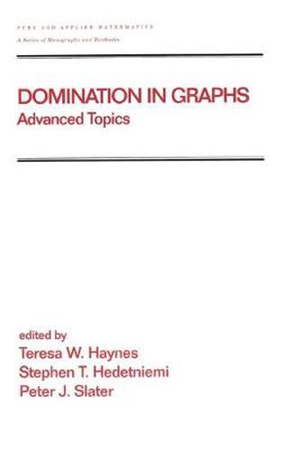 Domination in Graphs: Volume 2: Advanced Topics