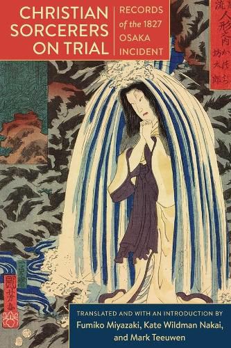 Cover image for Christian Sorcerers on Trial: Records of the 1827 Osaka Incident