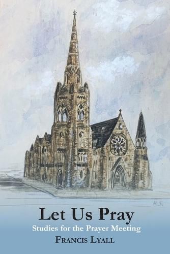 Cover image for Let Us Pray: Studies for the Prayer Meeting