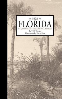 Cover image for Florida, St. John and Ocklawaha Rivers