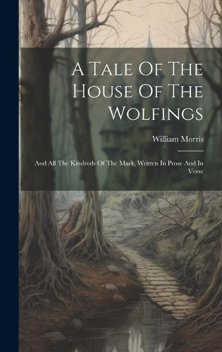 A Tale Of The House Of The Wolfings