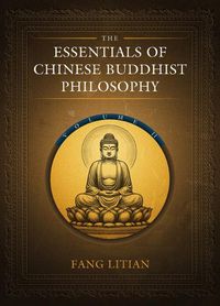 Cover image for The Essentials of Chinese Buddhist Philosophy (Volume II)