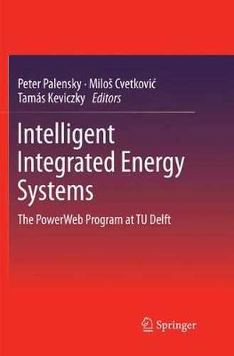Cover image for Intelligent Integrated Energy Systems: The PowerWeb Program at TU Delft