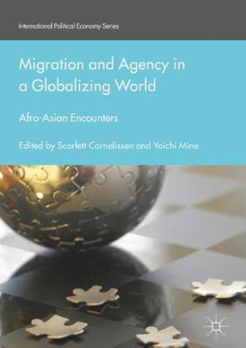 Cover image for Migration and Agency in a Globalizing World: Afro-Asian Encounters