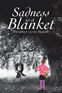 Cover image for Sadness Is a Blanket